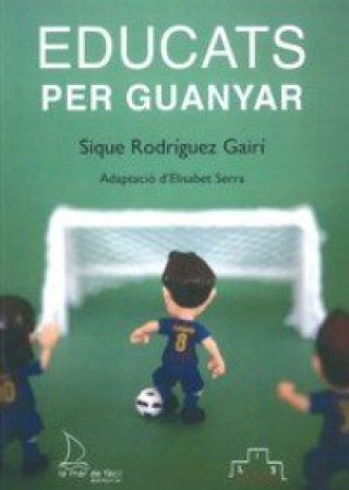Kniha EDUCATS PER GUANYAR SIQUE RODRIGUEZ GAIRI
