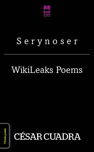 Carte SERYNOSER/WIKILEAKS POEMS CESAR CUADRA