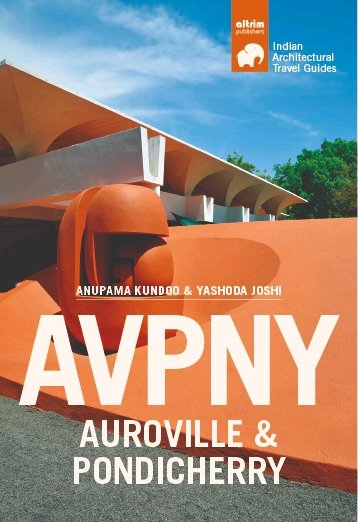 Könyv AVPNY-Auroville & Pondicherry Anupama Kundoo