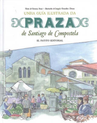 Книга Unha guía ilustrada da praza de Santiago de Compostela GEMMA SESAR