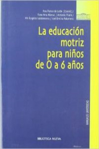 Carte EDUCACION MOTRIZ PARA NIÑOS DE 0 A 6 AÑOS,LA ANA PONCE DE LEON