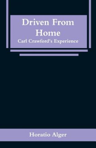 Carte Driven From Home Horatio Alger