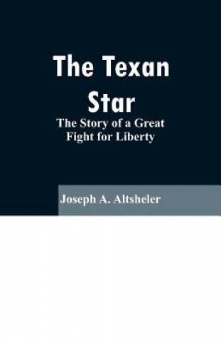 Kniha Texan Star Joseph a Altsheler