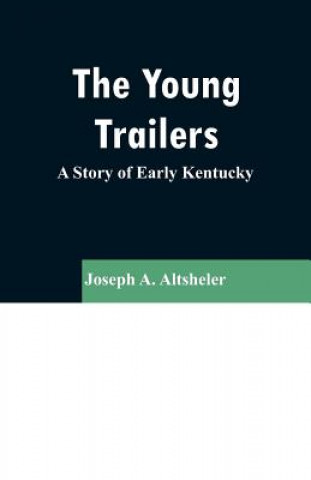 Książka Young Trailers Joseph a Altsheler