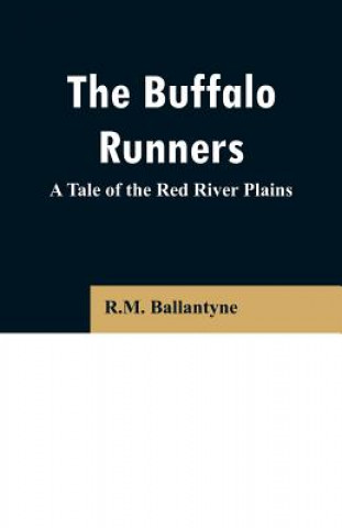 Книга Buffalo Runners Robert Michael Ballantyne
