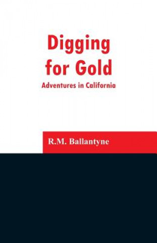 Boek Digging for Gold Robert Michael Ballantyne