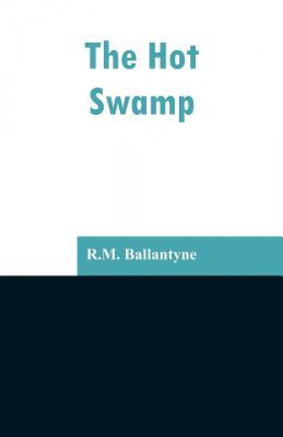 Buch Hot Swamp Robert Michael Ballantyne