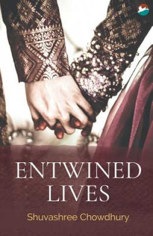 Könyv Entwined Lives Shuvashree Chowdhury