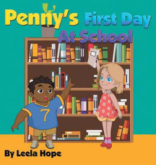 Kniha Penny's First Day At School Leela Hope
