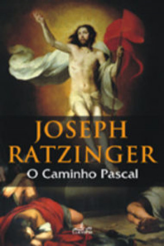 Kniha O caminho pascal JOSEPH RATZINGER