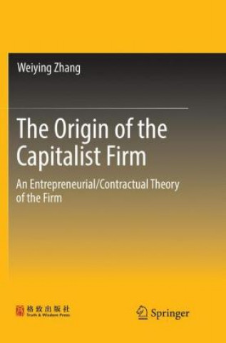 Книга Origin of the Capitalist Firm Weiying Zhang