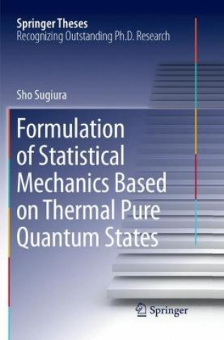 Carte Formulation of Statistical Mechanics Based on Thermal Pure Quantum States Sho Sugiura