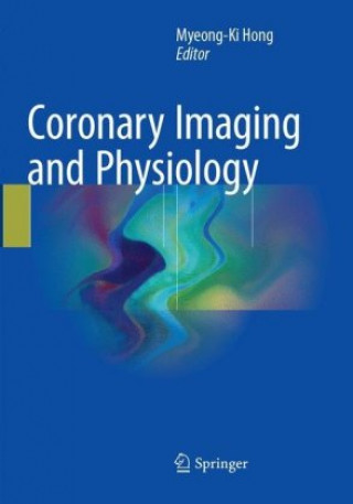 Knjiga Coronary Imaging and Physiology Myeong-Ki Hong