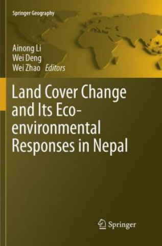 Carte Land Cover Change and Its Eco-environmental Responses in Nepal Wei Deng