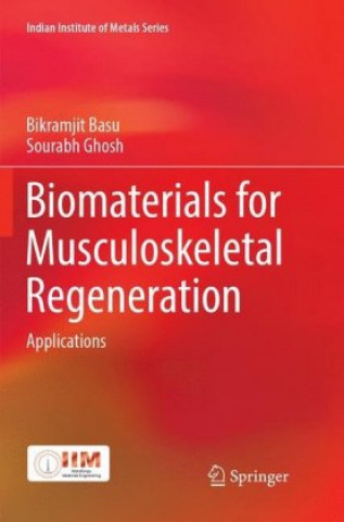 Książka Biomaterials for Musculoskeletal Regeneration Bikramjit Basu