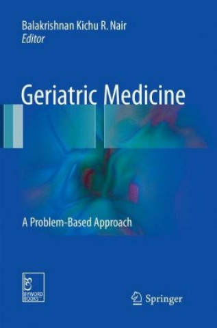 Könyv Geriatric Medicine Balakrishnan Kichu R. Nair