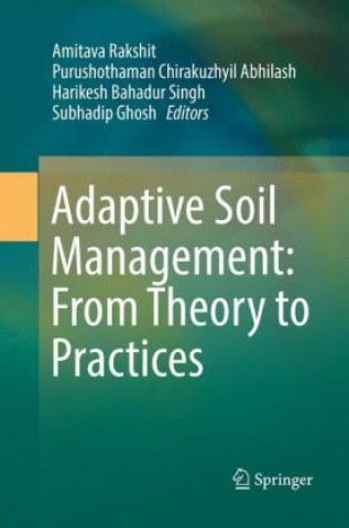 Kniha Adaptive Soil Management : From Theory to Practices Amitava Rakshit