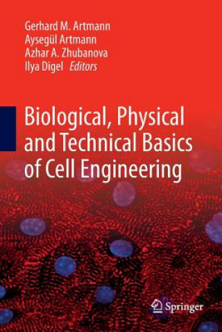 Kniha Biological, Physical and Technical Basics of Cell Engineering Aysegül Artmann