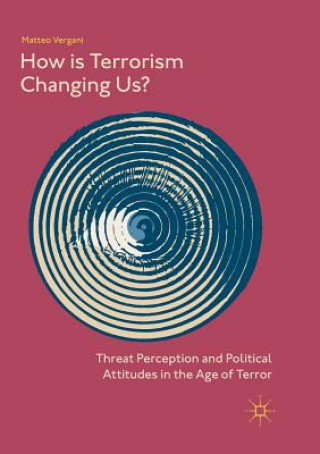 Könyv How Is Terrorism Changing Us? Matteo Vergani