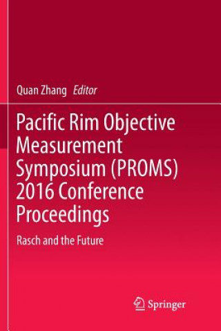 Kniha Pacific Rim Objective Measurement Symposium (PROMS) 2016 Conference Proceedings Quan Zhang