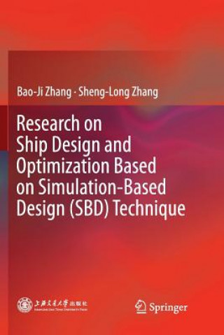 Libro Research on Ship Design and Optimization Based on Simulation-Based Design (SBD) Technique Bao-Ji Zhang