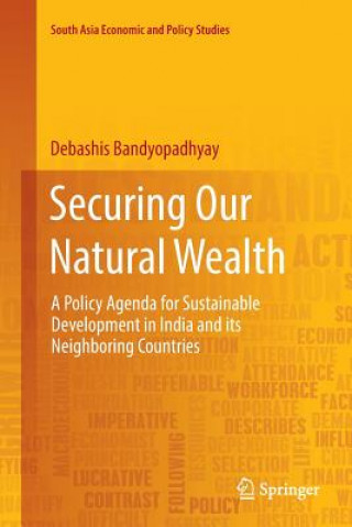 Knjiga Securing Our Natural Wealth Debashis Bandyopadhyay