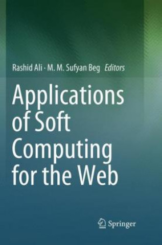 Kniha Applications of Soft Computing for the Web Rashid Ali