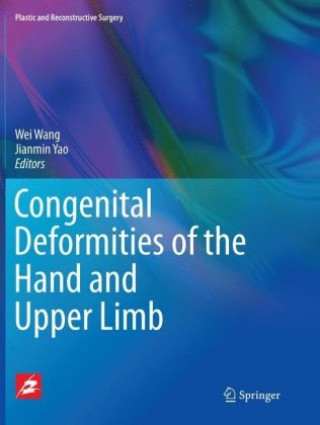 Kniha Congenital Deformities of the Hand and Upper Limb Wei Wang