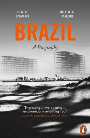 Kniha Brazil: A Biography Heloisa Maria Murgel Starling
