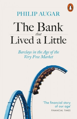 Книга Bank That Lived a Little Philip Augar