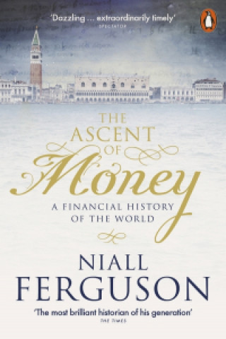 Kniha The Ascent of Money Niall Ferguson