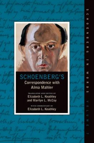 Książka Schoenberg's Correspondence With Alma Mahler Arnold Schoenberg