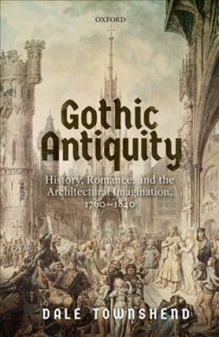 Book Gothic Antiquity Townshend