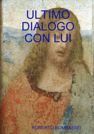 Kniha Ultimo Dialogo Con Lui ROBERTO BOMBASSEI