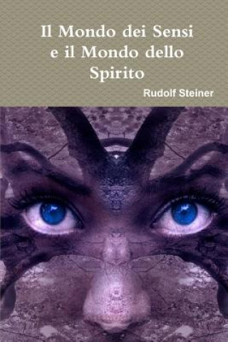 Carte Mondo dei Sensi e il Mondo dello Spirito Rudolf Steiner