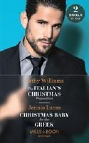 Buch Italian's Christmas Proposition / Christmas Baby For The Greek Cathy Williams