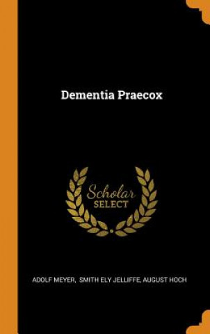 Kniha Dementia Praecox ADOLF MEYER