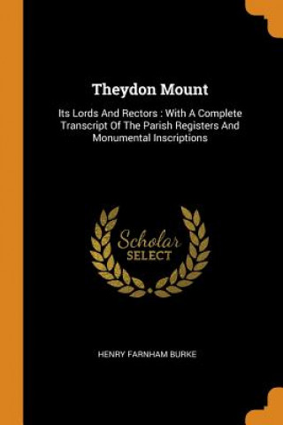 Könyv Theydon Mount HENRY FARNHAM BURKE