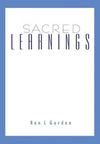 Knjiga Sacred Learnings Ron L Gorden