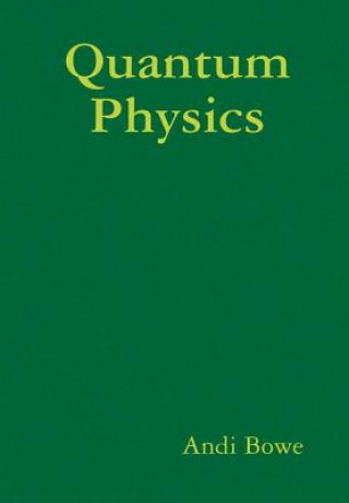 Knjiga Quantum Physics Andi Bowe