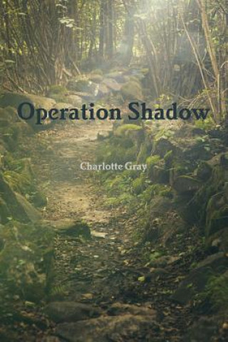 Knjiga Operation Shadow Charlotte Gray
