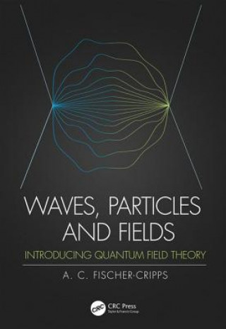 Carte Waves, Particles and Fields Fischer-Cripps
