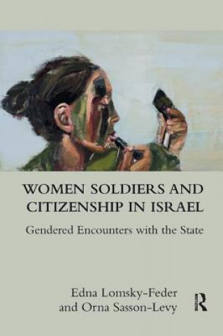 Carte Women Soldiers and Citizenship in Israel Edna Lomsky-Feder