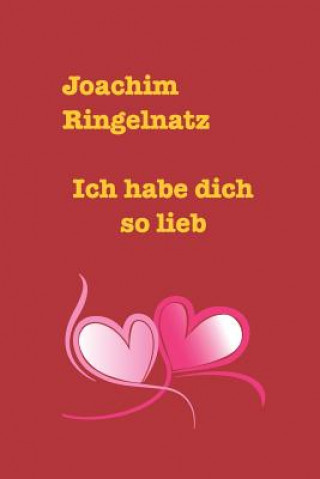 Carte Ich hab dich so lieb Joachim Ringelnatz
