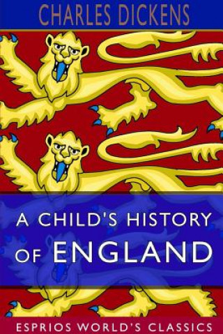 Książka Child's History of England (Esprios Classics) Charles Dickens