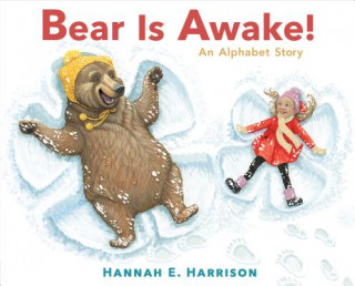 Carte Bear Is Awake! Hannah E. Harrison