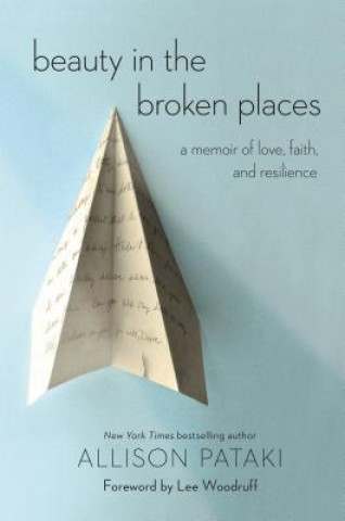 Knjiga Beauty in the Broken Places Allison Pataki