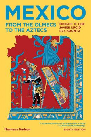 Kniha Mexico: From the Olmecs to the Aztecs Michael D. Coe