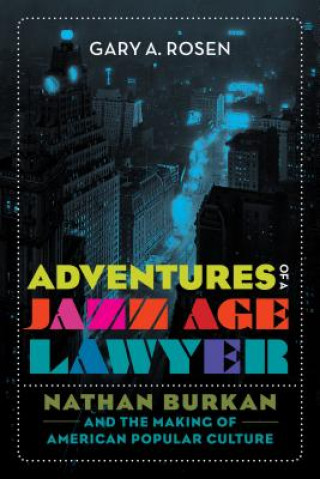 Carte Adventures of a Jazz Age Lawyer Gary A. Rosen