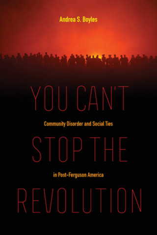 Książka You Can't Stop the Revolution Andrea S. Boyles